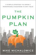 download The Pumpkin Plan : A Simple Strategy to Grow a Remarkable Business in Any Field book