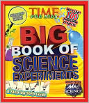 TIME For Kids Big Book of Science Experiments: A step-by-step guide