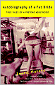 Autobiography of a Fat Bride: True Tales of a Pretend Adulthood