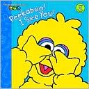 Peekaboo! I See You! (Sesame Beginnings Series)