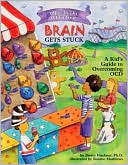 What to Do When Your Brain Gets Stuck: A Kid's Guide to Overcoming Ocd
