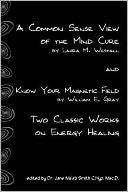 A Common Sense View Of The Mind Cure And Know Your Magnetic Field