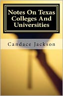 Notes on Texas Colleges and Universities