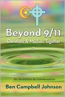 Beyond 9/11: Christians and Muslims Together: An Invitation to Conversation