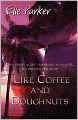 Like Coffee and Doughnuts