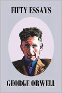 Fifty Orwell Essays