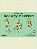 Quick And Easy Beauty Secrets