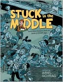 Stuck in the Middle: 17 Comics from an Unpleasant Age