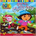Dora's Chilly Day (Dora the Explorer Series)
