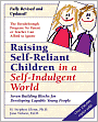 Raising Self-Reliant Children in a Self-Indulgent World: Seven Building Blocks for Developing Capable Young People