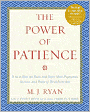 The Power of Patience: How to Slow the Rush and Enjoy More Happiness, Success, and Peace of Mind Every Day