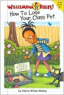 How to Lose Your Class Pet (Willimena Rules Series#1)