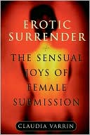 Erotic Surrender: The Sensual Joys of Female Submission