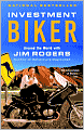 Investment Biker: Around the World with Jim Rogers