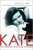Kate: The Woman Who Was Hepburn