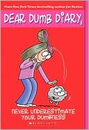 Never Underestimate Your Dumbness (Dear Dumb Diary Series #7)