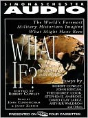 What If...? Vol 1: The World's Foremost Military Historians Imagine What Might Have Been