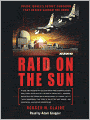 Raid on the Sun: Inside Israel's secret campaign that denied Saddam the bomb