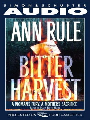 Bitter Harvest: A Woman's Fury, a Mother's Sacrifice