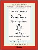 The World According to Mr. Rogers: Important Things to Remember