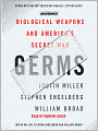 Germs: Biological Weapons and America's Secret War