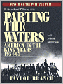 Parting the Waters: America in the King Years, Part I--1954-63