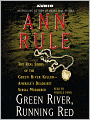 Green River, Running Red: The Real Story of the Green River Killer--America's Deadliest Serial Murderer