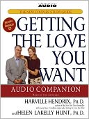 Getting the Love You Want Audio Companion: The New Couples' Study Guide