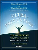 Ultraprevention: The 6-Week Plan That Will Make You Healthy for Life