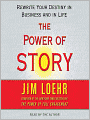Power of Story: Rewrite Your Destiny in Business and in Life