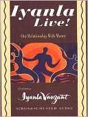 Our Relationship with Money (Iyanla Live! Series)