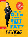 Does This Clutter Make My Butt Look Fat?: An Easy Plan for Losing Weight and Living More