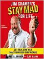 Jim Cramer's Stay Mad for Life: Get Rich, Stay Rich (Make Your Kids Even Richer)