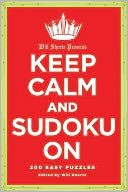 Will Shortz Presents Keep Calm and Sudoku On: 200 Easy to Hard Puzzles