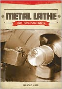 Metal Lathe for Home Machinists