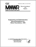 Engineering and Administrative Recommendations for Water Fluoridation, 1995