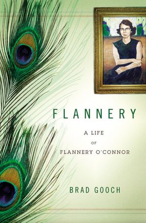 Flannery: A Life of Flannery O'Connor