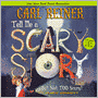 Tell Me a Scary Story...But Not TOO Scary!