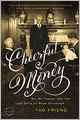 Cheerful Money: Me, My Family, and the Last Days of Wasp Splendor
