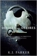 Devices and Desires (Engineer Trilogy Series #1)