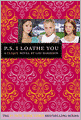 P.S. I Loathe You (Cliques Series #10)
