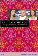 P.S. I Loathe You (Cliques Series #10)