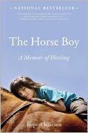 The Horse Boy: A Memoir of Healing