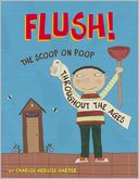 Flush: The Scoop on Poop Throughout the Ages