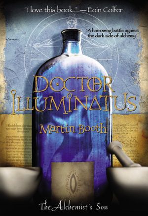 Doctor Illuminatus (The Alchemist's Son Series #1)
