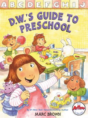 D.W.'s Guide to Preschool