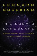 The Cosmic Landscape: String Theory and the Illusion of Intelligent Design