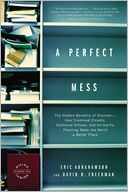 A Perfect Mess by Eric Abrahamson: Book Cover