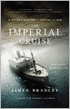 The Imperial Cruise: A Secret History of Empire and War