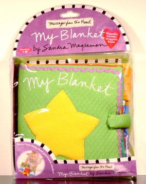 Messages from the Heart: My Blanket: Huggable, Lovable, Snuggable Books